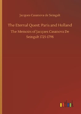 The Eternal Quest: Paris and Holland