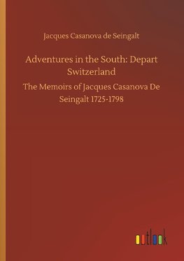 Adventures in the South: Depart Switzerland