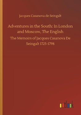 Adventures in the South: In London and Moscow, The English