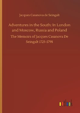 Adventures in the South: In London and Moscow, Russia and Poland