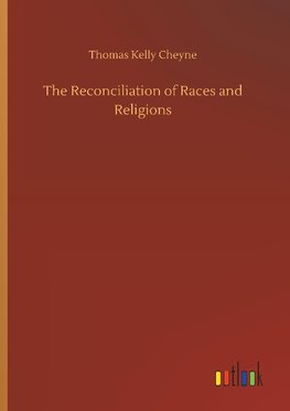 The Reconciliation of Races and Religions