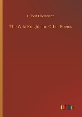 The Wild Knight and Other Poems