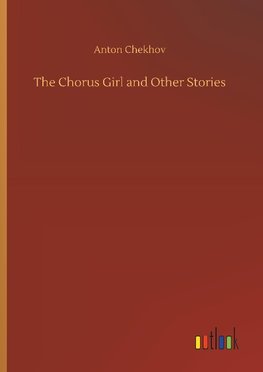 The Chorus Girl and Other Stories