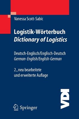 Logistik-Wörterbuch. Dictionary of Logistics. Deutsch-Englisch / Englisch-Deutsch. German-English / English-German