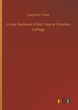 Grace Harlowe´s First Year at Overton College