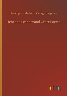 Hero and Leander and Other Poems