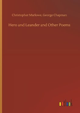 Hero and Leander and Other Poems