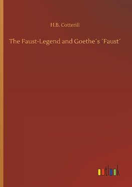 The Faust-Legend and Goethe´s ´Faust´