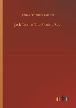 Jack Tier or The Florida Reef