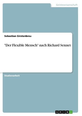 "Der Flexible Mensch" nach Richard Sennet