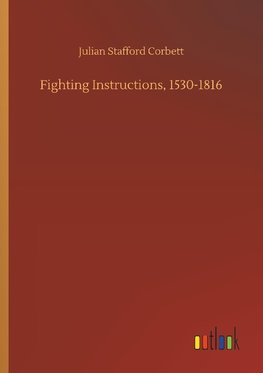 Fighting Instructions, 1530-1816