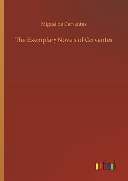 The Exemplary Novels of Cervantes