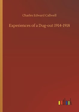 Experiences of a Dug-out 1914-1918