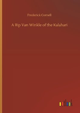 A Rip Van Winkle of the Kalahari