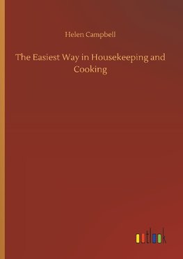 The Easiest Way in Housekeeping and Cooking