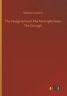 The Hedge School; The Midnight Mass; The Donagh