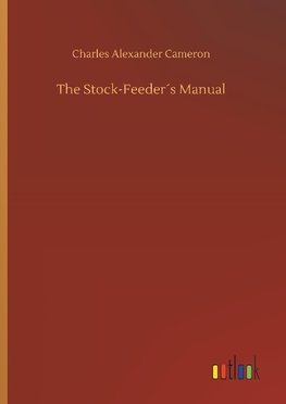 The Stock-Feeder´s Manual