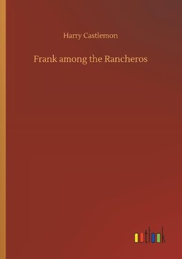 Frank among the Rancheros