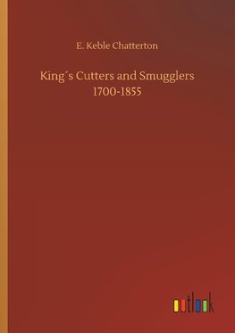 King´s Cutters and Smugglers 1700-1855