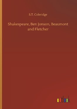 Shakespeare, Ben Jonson, Beaumont and Fletcher