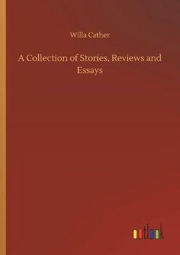 A Collection of Stories, Reviews and Essays