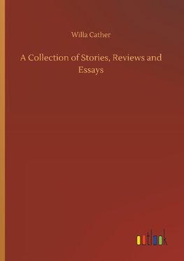 A Collection of Stories, Reviews and Essays