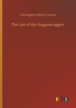 The Last of the Huggermuggers