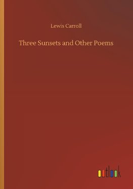 Three Sunsets and Other Poems