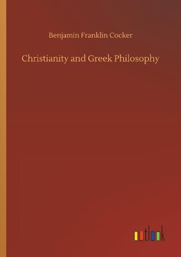 Christianity and Greek Philosophy