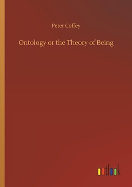 Ontology or the Theory of Being