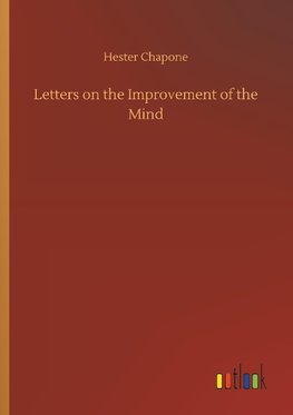 Letters on the Improvement of the Mind