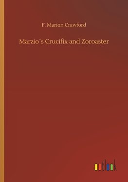 Marzio´s Crucifix and Zoroaster