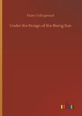 Under the Ensign of the Rising Sun