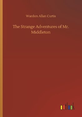 The Strange Adventures of Mr. Middleton