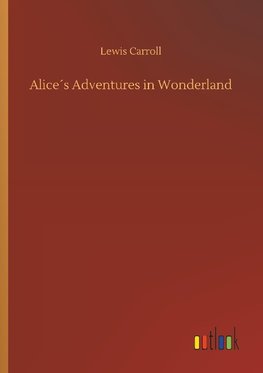 Alice´s Adventures in Wonderland