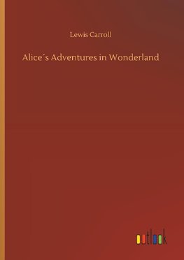 Alice´s Adventures in Wonderland