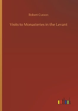 Visits to Monasteries in the Levant