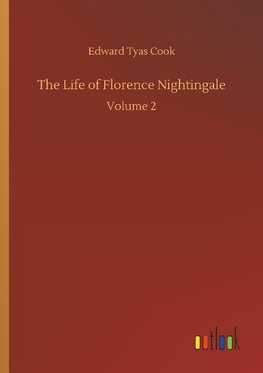 The Life of Florence Nightingale