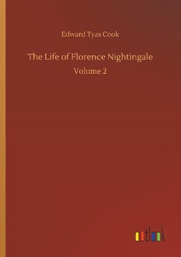 The Life of Florence Nightingale