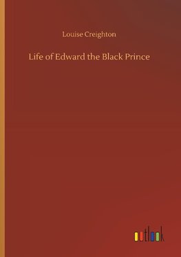 Life of Edward the Black Prince