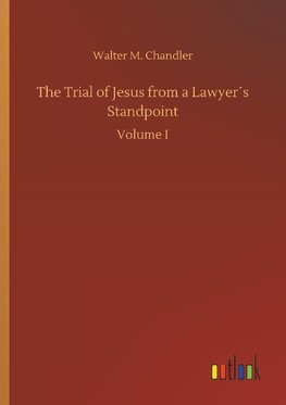 The Trial of Jesus from a Lawyer´s Standpoint