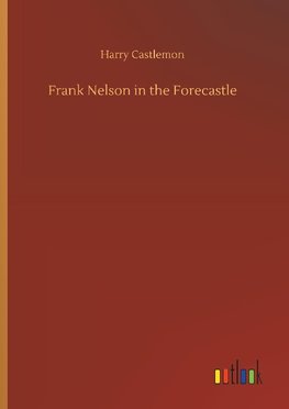 Frank Nelson in the Forecastle