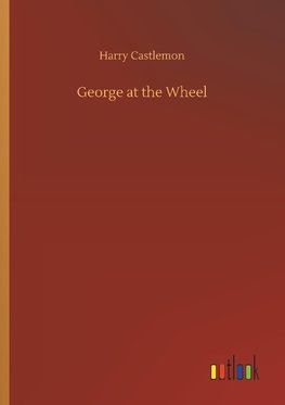 George at the Wheel