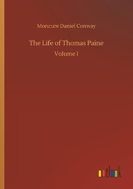 The Life of Thomas Paine