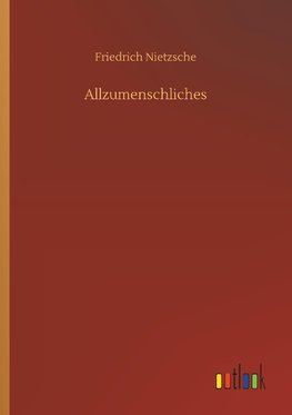 Allzumenschliches