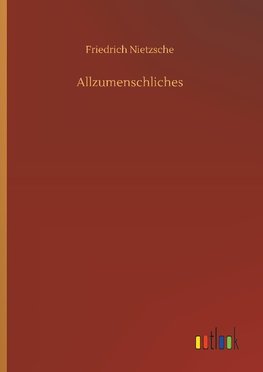 Allzumenschliches