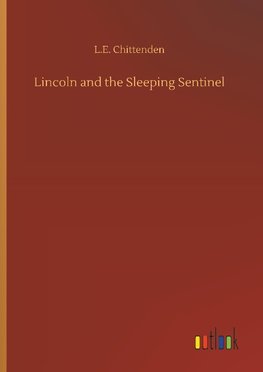 Lincoln and the Sleeping Sentinel