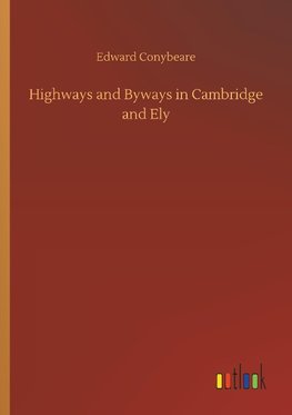 Highways and Byways in Cambridge and Ely