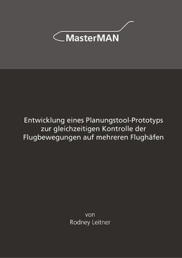 Entwicklung eines Planungstool-Prototyps zur gleichzeitigen Kontrolle der Flugbewegungen auf mehreren Flughäfen