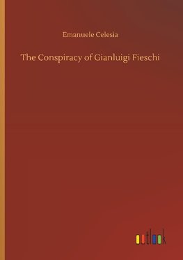 The Conspiracy of Gianluigi Fieschi